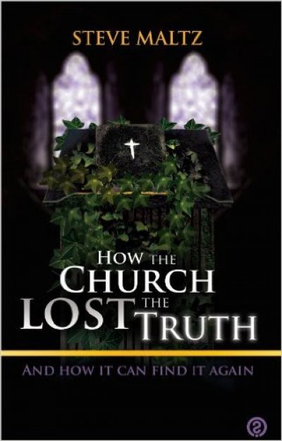 Review: How the Church Lost The Truth...and How it Can Find it Again