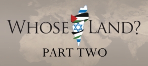 Review: Whose Land, Part II