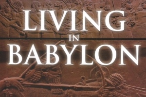 Living in Babylon Today (Part 5)