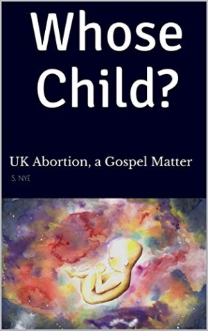 Review: Whose Child? UK Abortion, A Gospel Matter