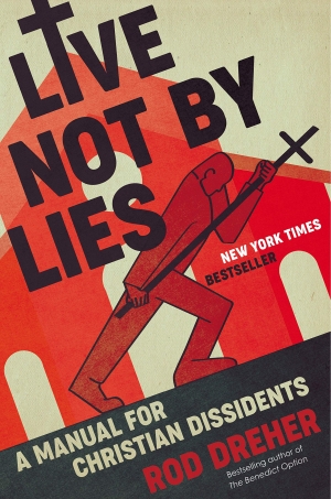 Review: Live Not By Lies