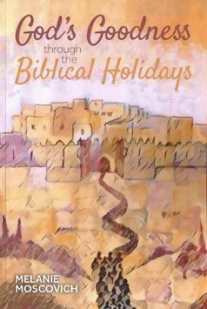 Review: ‘God’s Goodness through the Biblical Holidays’