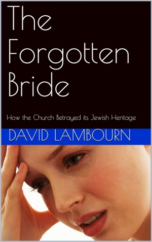 Review: The Forgotten Bride – How the Church Betrayed its Jewish Heritage