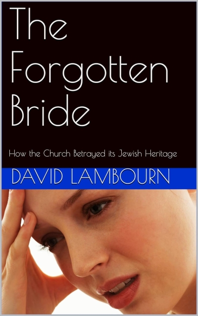 Review: The Forgotten Bride – How the Church Betrayed its Jewish Heritage