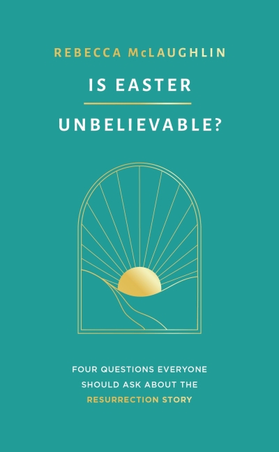 Review: Is Easter Unbelievable?