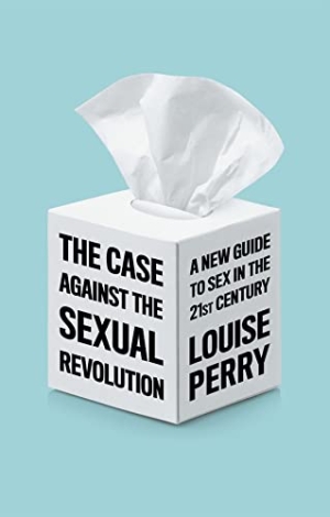 Review: The Case Against the Sexual Revolution