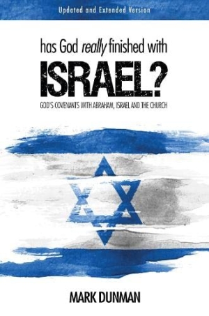 Review: Has God really finished with Israel’ (updated and extended)