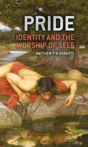 Review: Pride: Identity and the Worship of Self