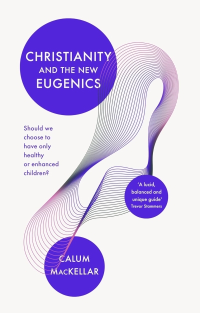 Review: Christianity and the New Eugenics